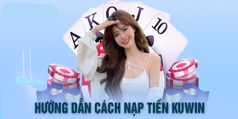 Hướng dẫn cách nạp tiền vào ví cược cho người mới 